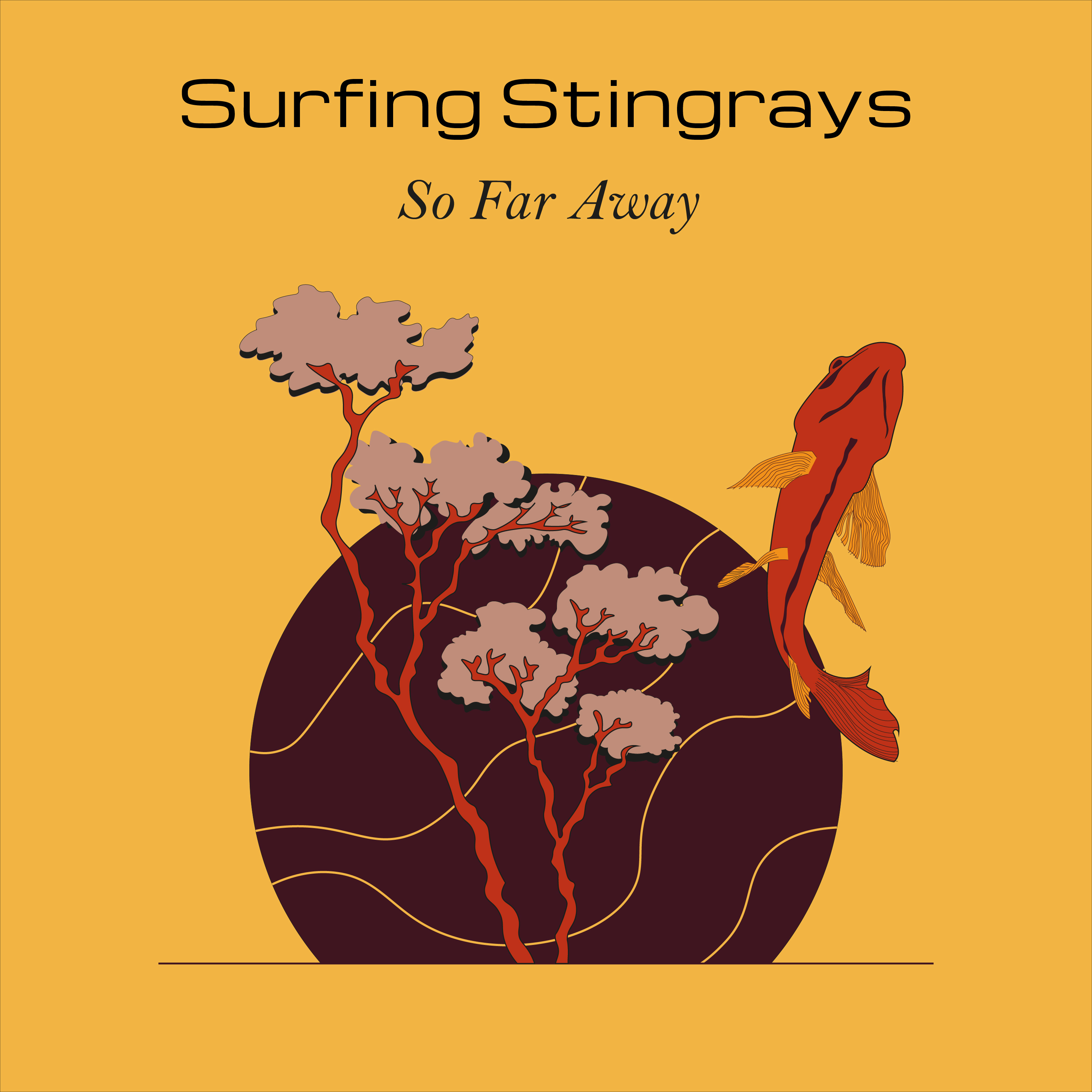 Album cover of [Surfing Stingrays So Far Away (Feels Just Like Yesterday)]